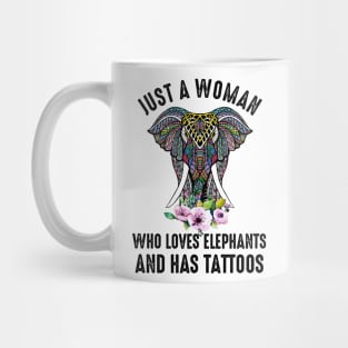 Just A Woman Who Loves Elephants And Has Tattoos Mug